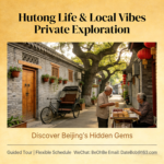 Hutong Life & Local Vibes Private Exploration