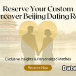Reserve Your Custom Undercover Beijing Dating Report